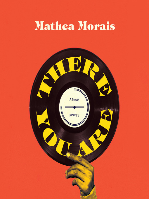 Title details for There You Are by Mathea Morais - Available